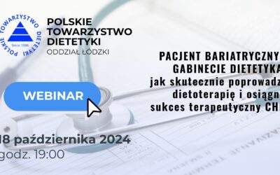 WEBINAR Pacjent bariatryczny w gabinecie dietetyka