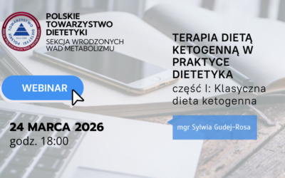 Webinar „Terapia dietą ketogenną w praktyce dietetyka. Część I: Klasyczna dieta ketogenna”